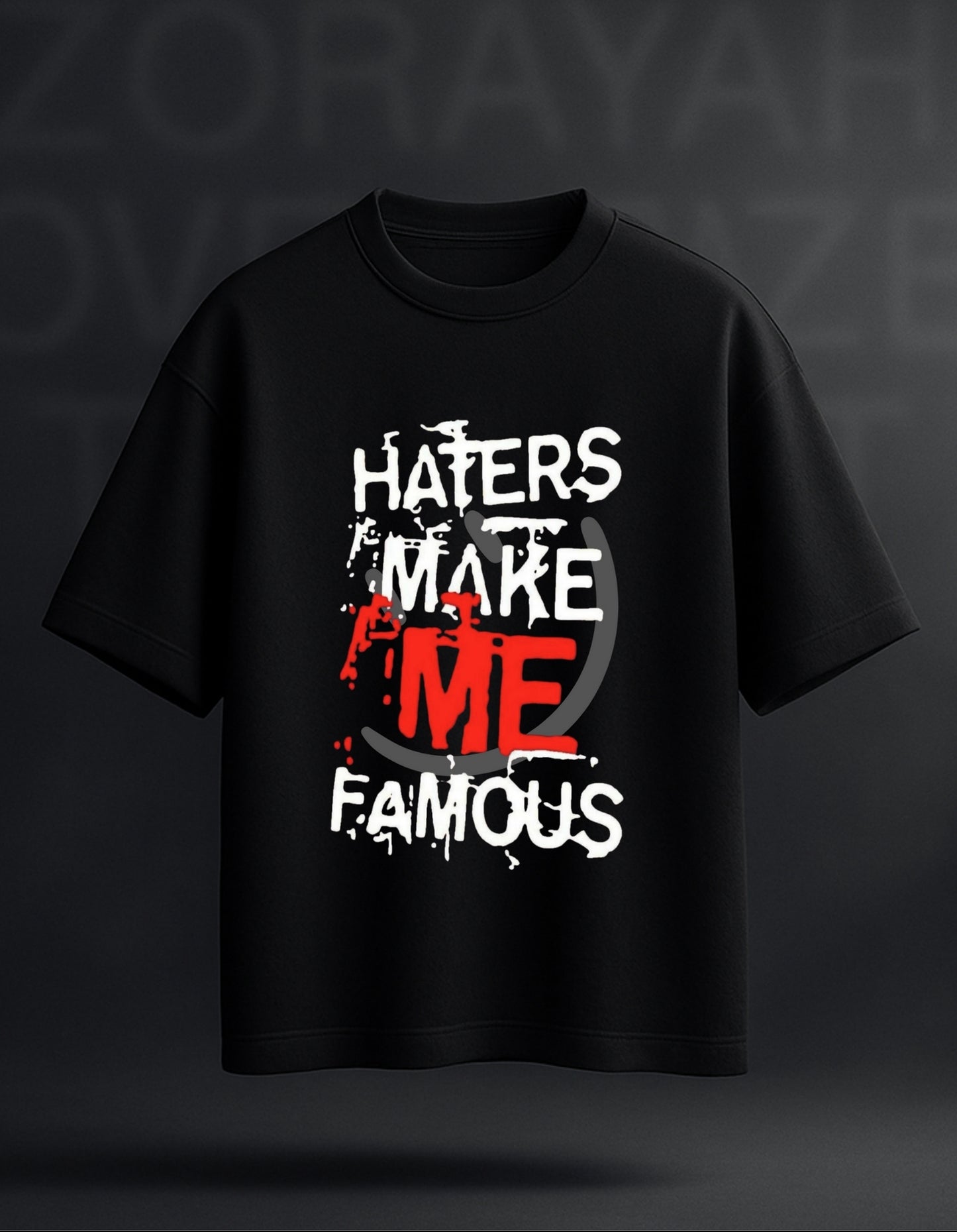 ZORAYAH “Haters Make Me Famous” Oversized T-Shirt – 240 GSM
